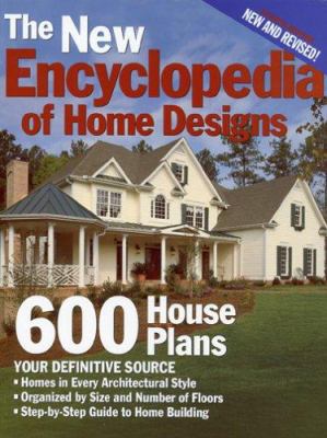 The new encyclopedia of home designs : 600 house plans cover image