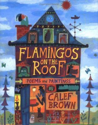 Flamingos on the roof : poems and paintings cover image