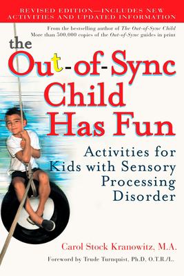 The out-of-sync child has fun : activities for kids with sensory processing disorder cover image