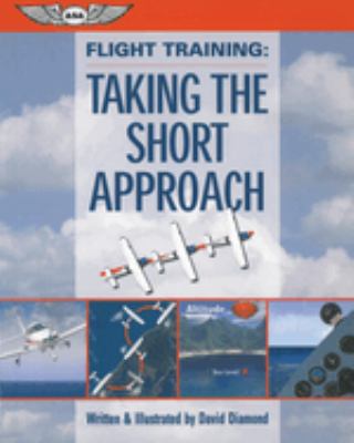 Flight training : taking the short approach cover image