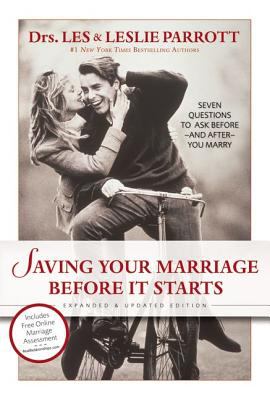 Saving your marriage before it starts : seven questions to ask before--and after-- you marry cover image