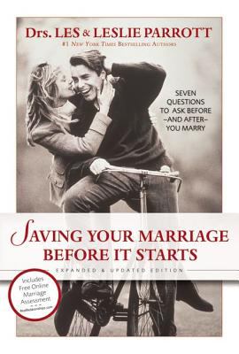 Saving your marriage before it starts : seven questions to ask before--and after-- you marry  cover image cdn