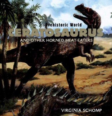 Ceratosaurus : and other horned meat-eaters cover image