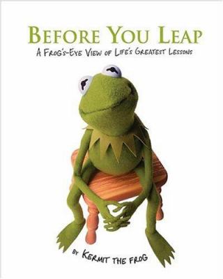 Before you leap : a frog's-eye view of life's greatest lessons cover image