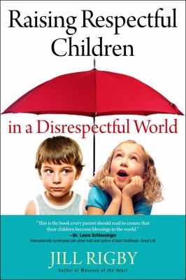 Raising respectful children in a disrespectful world cover image