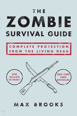 The zombie survival guide : complete protection from the living dead  cover image cdn