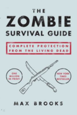 The zombie survival guide : complete protection from the living dead cover image