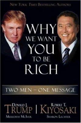 Why we want you to be rich : two men, one message cover image