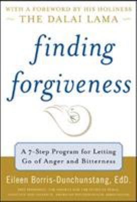 Finding forgiveness : a 7-step program for letting go of anger and bitterness cover image