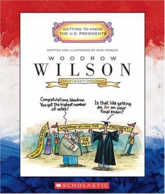 Woodrow Wilson : twenty-eighth president, 1913 - 1921 cover image