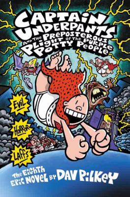 Captain Underpants and the preposterous plight of the purple potty people : the eighth epic novel cover image