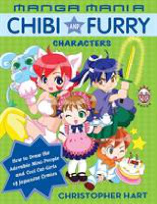 Manga Mania Chibi and furry characters : how to draw the adorable mini-people and cool cat-girls of Japanese comics  cover image cdn
