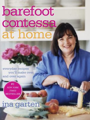 Barefoot Contessa at home : everyday recipes you'll make over and over again cover image