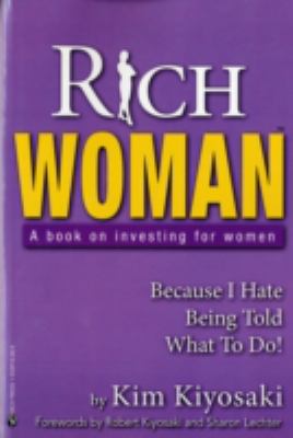 Rich woman : a book on investing for women because I hate being told what to do! cover image