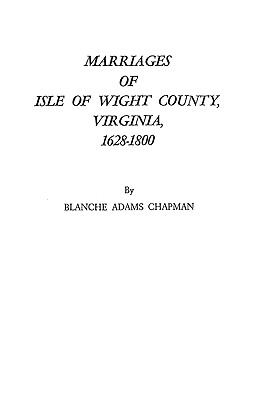Marriages of Isle of Wight County, Virginia, 1628-1800 cover image