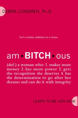 am-BITCH-ous : learn to be her now cover image