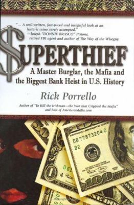 Superthief : a master burglar, the Mafia, and the biggest bank heist in U.S. history cover image