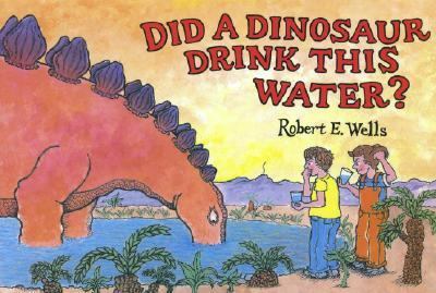Did a dinosaur drink this water? cover image