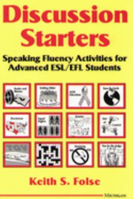 Discussion starters : speaking fluency activities for advanced ESL/EFL students cover image