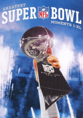 Greatest Super Bowl moments I-XL cover image