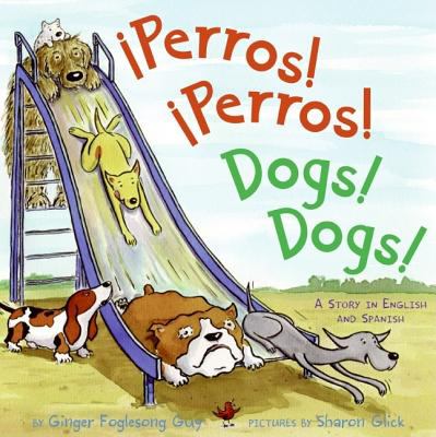 Perros! Perros! = Dogs! Dogs! cover image