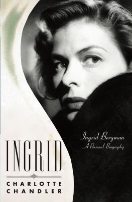 Ingrid : Ingrid Bergman, a personal biography cover image