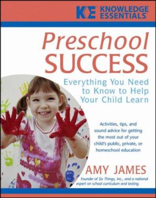 Preschool success : everything you need to know to help your child learn cover image