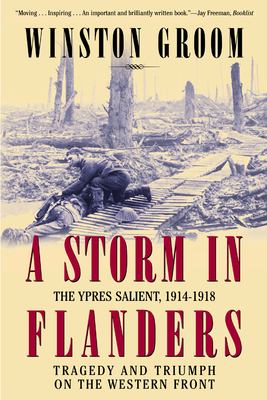 A storm in Flanders : the Ypres salient, 1914-1918 : tragedy and triumph on the Western Front  cover image cdn