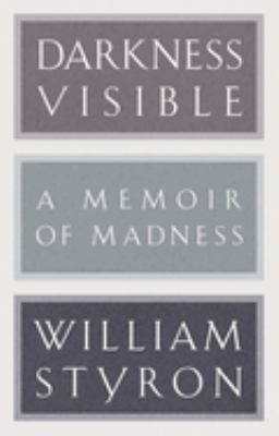 Darkness visible : a memoir of madness  cover image cdn