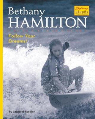 Bethany Hamilton : follow your dreams! cover image