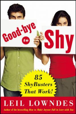 Goodbye to shy : 85 shybusters that work! cover image