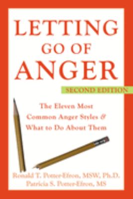 Letting go of anger : the eleven most common anger styles & what to do about them cover image