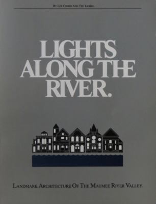 Lights along the river : landmark architecture of the Maumee River Valley  cover image cdn