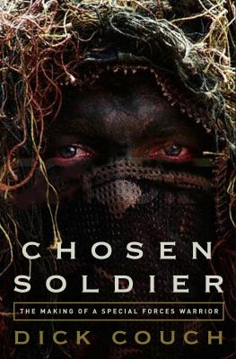Chosen soldier : the making of a Special Forces warrior cover image