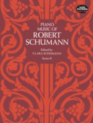 Piano music of Robert Schumann. series II cover image