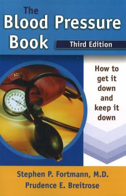The blood pressure book : how to get it down and keep it down  cover image cdn