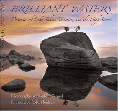Brilliant waters : portraits of Lake Tahoe, Yosemite, and the high Sierra cover image