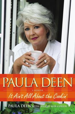 Paula Deen : it ain't all about the cookin' cover image