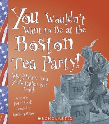 You wouldn't want to be at the Boston Tea Party! : wharf water tea you'd rather not drink cover image