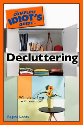 The complete idiot's guide to decluttering cover image