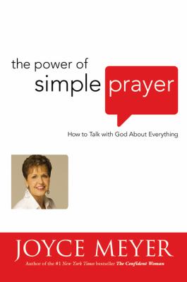 The power of simple prayer : how to talk with God about everything  cover image cdn
