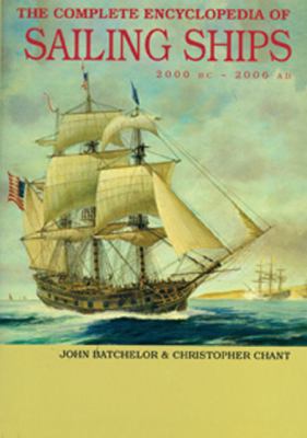The complete encyclopedia of sailing ships : 2000 BC -- 2006 AD cover image