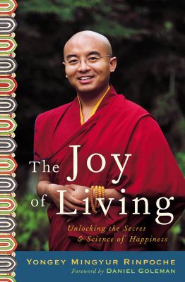 The joy of living : unlocking the secret and science of happiness cover image