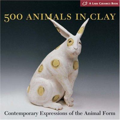 500 animals in clay : contemporary expressions of the animal form cover image