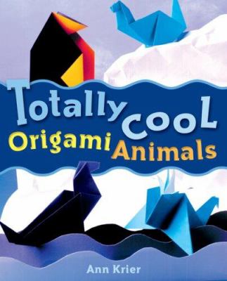 Totally cool origami animals cover image