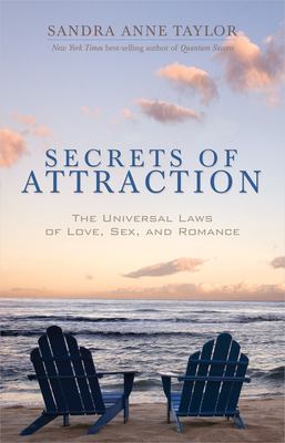 Secrets of attraction : the universal laws of love, sex, and romance cover image