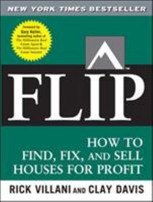 Flip : how to find, fix, and sell houses for profit cover image