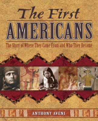 The first Americans : the story of where they came from and who they became cover image