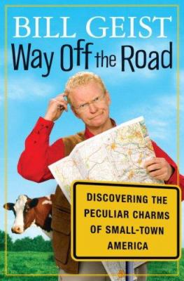 Way off the road : discovering the peculiar charms of small-town America  cover image cdn