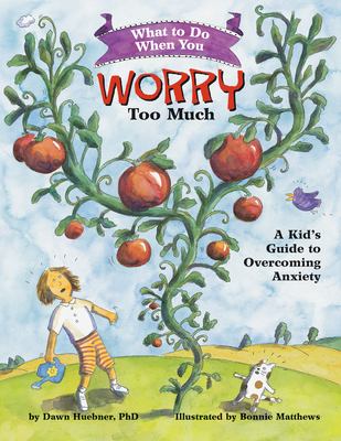 What to do when you worry too much : a kid's guide to overcoming anxiety cover image